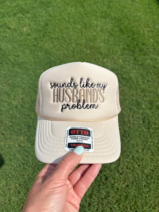 Sounds Like My Husband's Problem Foam Front Rope Trucker Hat with Adjustable Snap Back