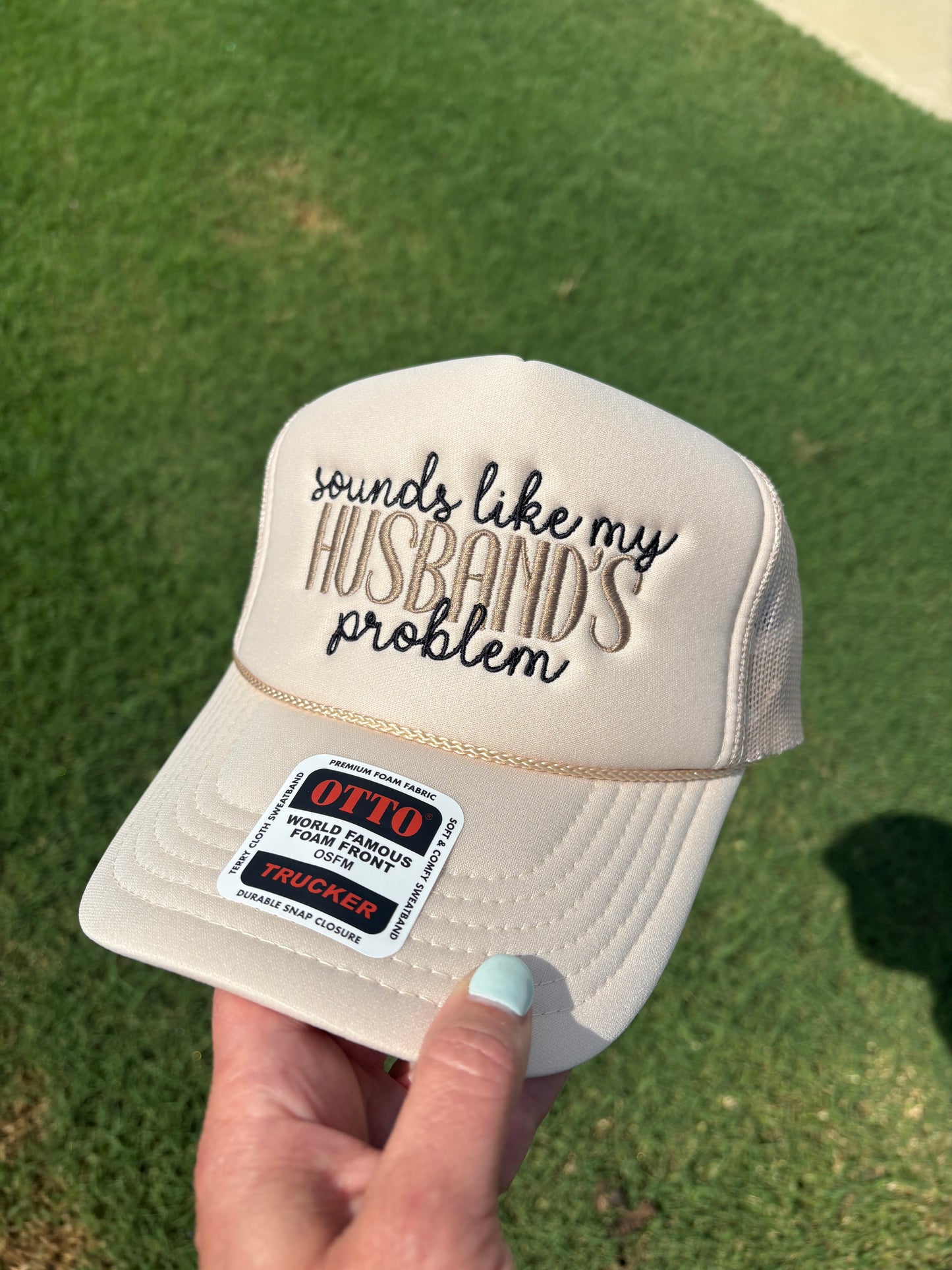 Sounds Like My Husband's Problem Foam Front Rope Trucker Hat with Adjustable Snap Back