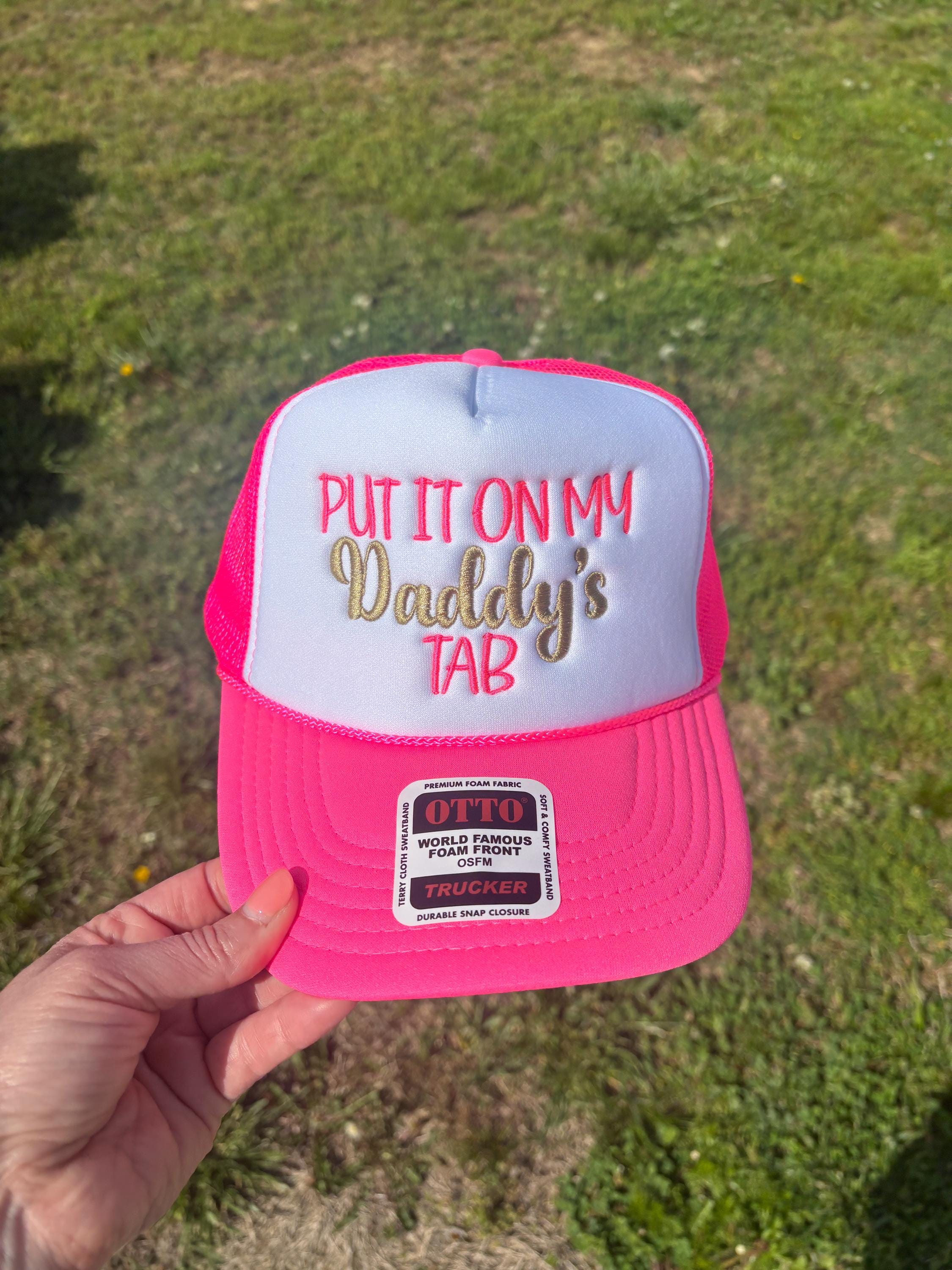 Choose Your Hat Style Put It On My Dad or Daddys Tab Hat Foam Front Rope Trucker Hat with Adjustable Snap Back