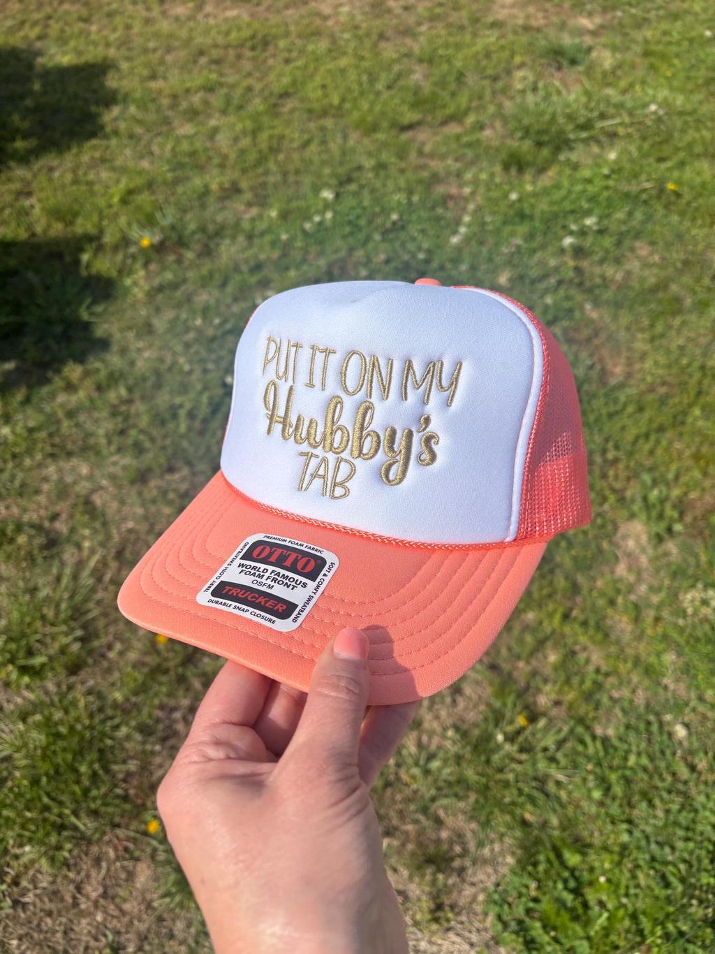 Choose Your Hat Style Put It On My Hubbys or Husbands Tab Hat Foam Front Rope Trucker Hat with Adjustable Snap Back