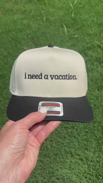 I Need a Vacation Trucker Hat with Adjustable Snap Back
