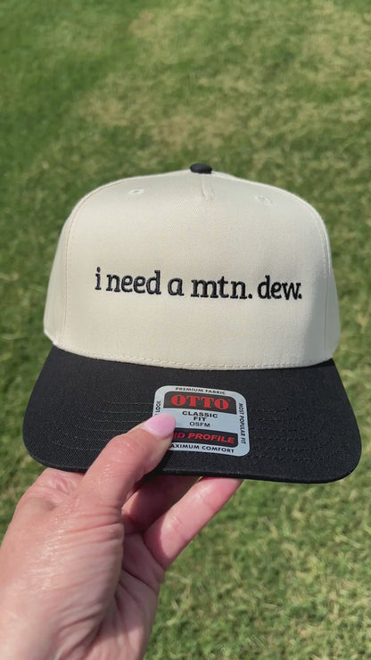 I Need a Mtn. Dew Trucker Hat with Adjustable Snap Back